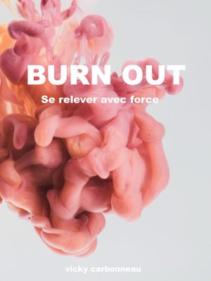 cover image of Burn out, Se relever avec force